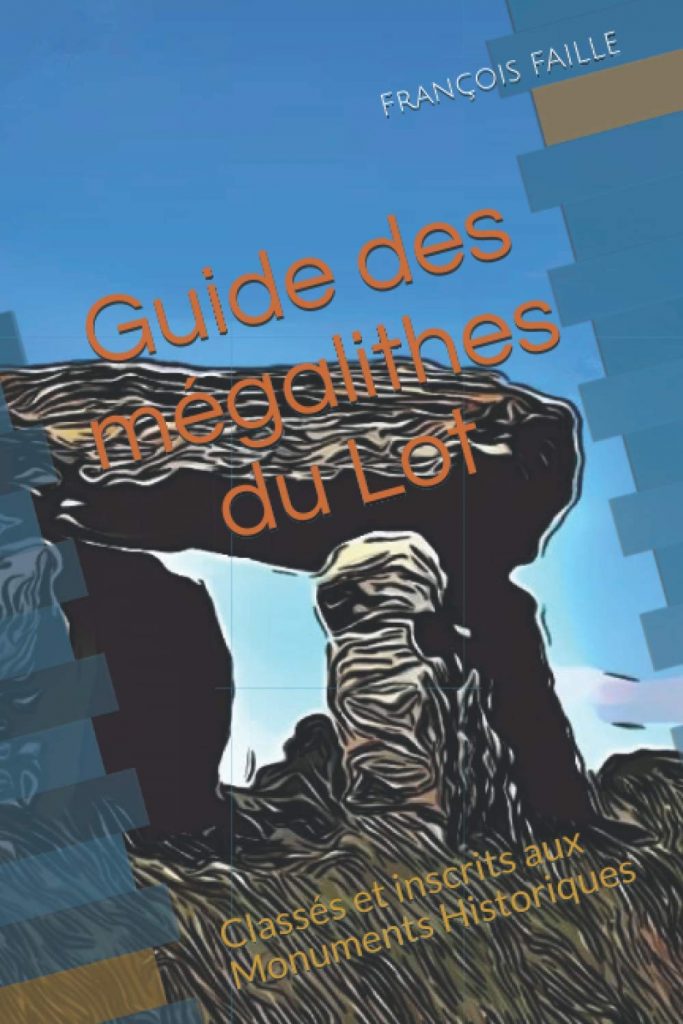 Guide des mégalithes du Lot